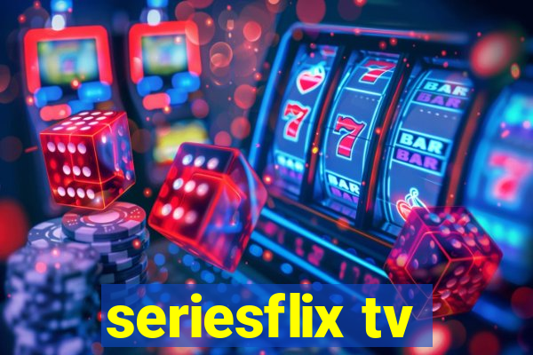 seriesflix tv